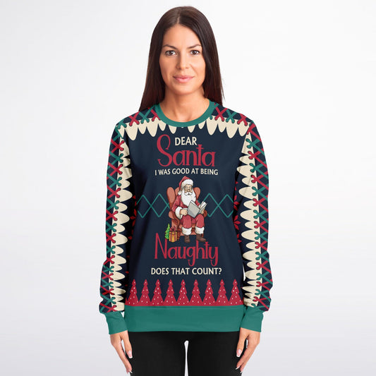 Dear Santa, I Was Good at Being Naughty Sweatshirt - AOP